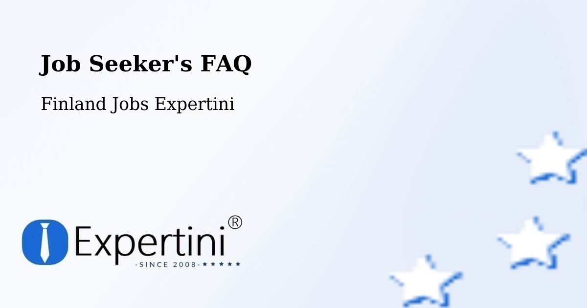 Job Seeker FAQ – Askola - Finland Jobs Expertini
